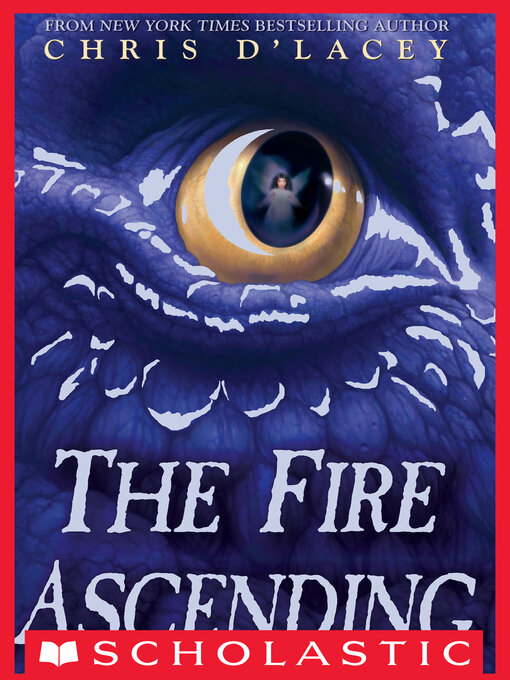 Title details for The Fire Ascending by Chris d'Lacey - Wait list